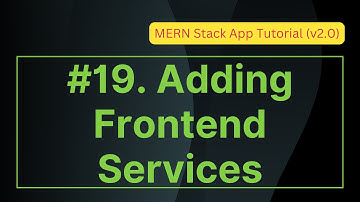 19. Adding Frontend Services | MERN Stack App Tutorial (v2.0)
