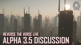 Star Citizen: Reverse the Verse LIVE - Alpha 3.5 Discussion | 2.1.19