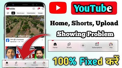 YouTube Navigation Bar Not Hiding | YouTube Upload, Home, shots Button missing Problem Fixx