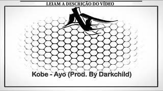 Kobe - Ayo (Prod. By Darkchild)