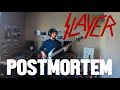 Slayer - Postmortem - Bass cover