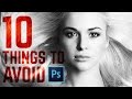 10 things you must avoid in Photoshop