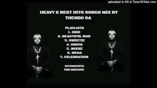 HEAVY K BEST HITS SONGS MIX BY THENDO SA