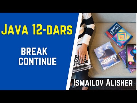 Java Dasturlash 12-online dars (break, continue)