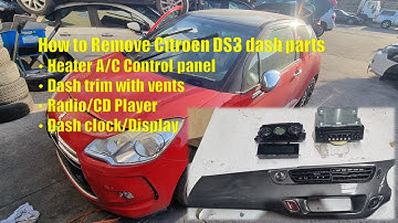 How to remove Citroen DS3 dash parts ,(A/C Controls, radio,clock/radio display ) 2010-2016