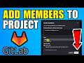 How To Add Members To Project In GitLab (2026) (Quick And Easy Guide)