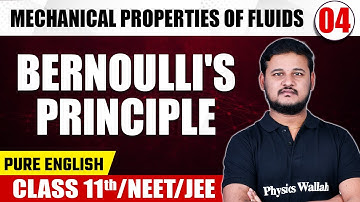 MECHANICAL PROPERTIES OF FLUIDS 04 | Bernoulli’s Principle | Physics | Class 11th/NEET/JEE