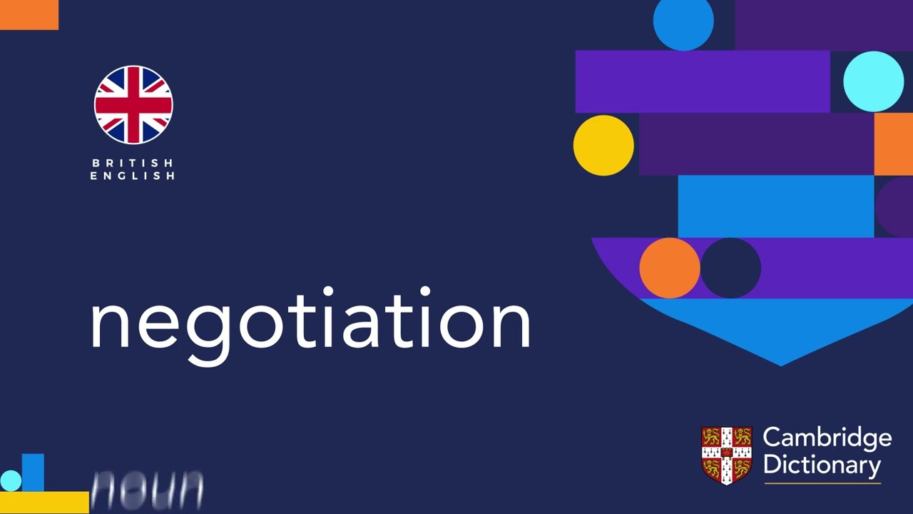 NEGOTIATION | Cambridge Dictionary による英語での発音