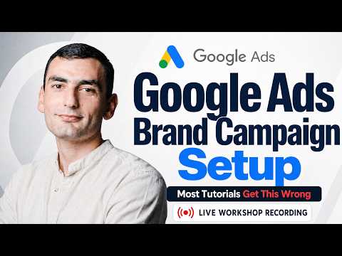 How to Set Up a Google Ads Brand Campaign the Right Way (Full Walkthrough)