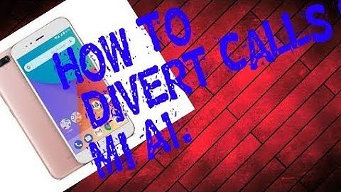 #18 How to divert call on Mi A1