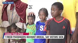 Kaduna Train Attack: Seven Freed Passengers Recount Ordeal, Say Victims Sick
