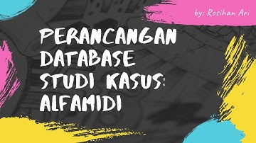 Perancangan Database (Studi Kasus: Retail Alfamidi)