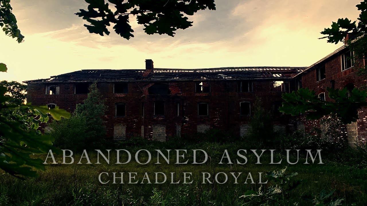 Abandoned Cheadle Royal Asylum South House Is Haunted YouTube