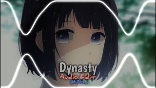 Dynasty - MIIA [Audio edit]