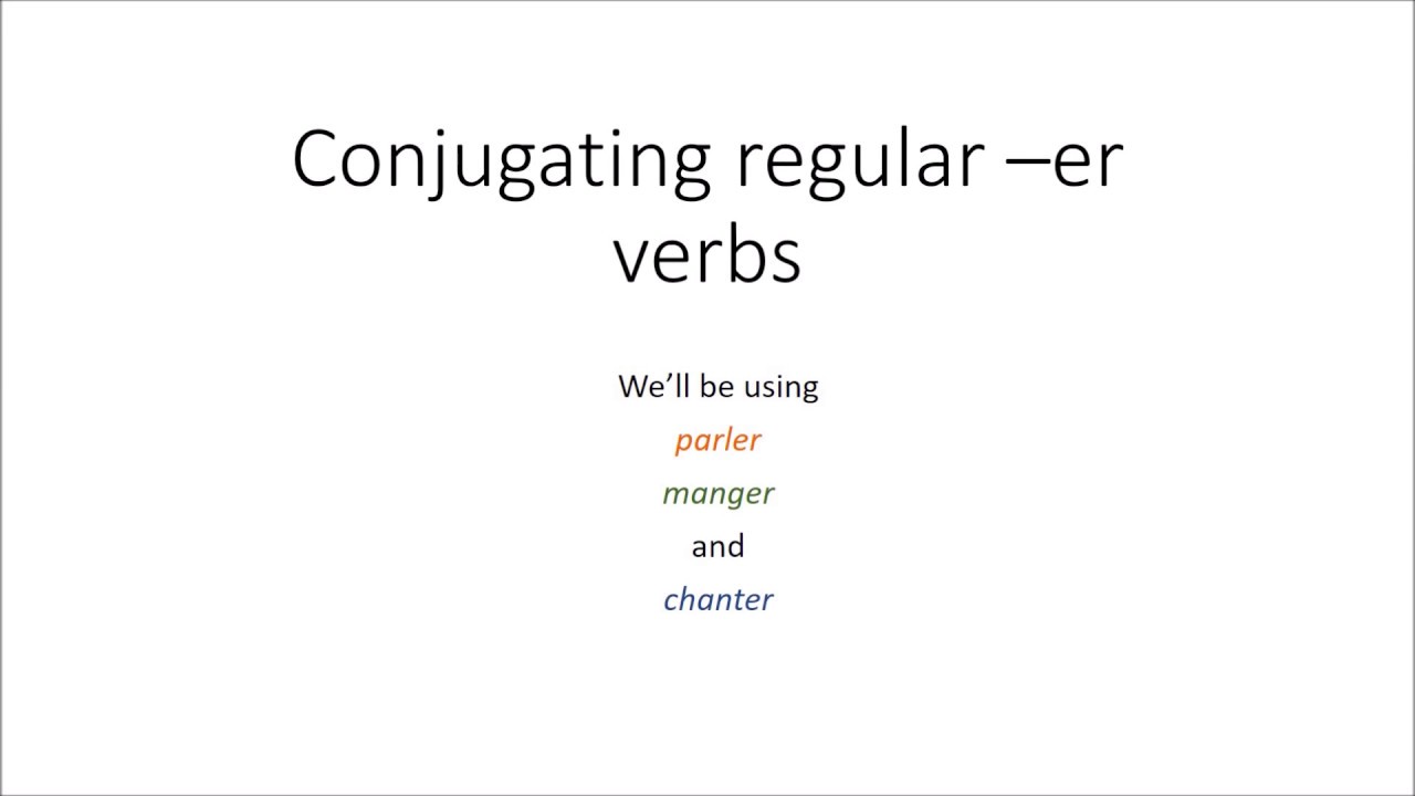 Conjugations: French regular -ER verbs - YouTube