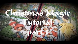 tutorial 1/7   Christmas Magic Graphic 45 Gatefold Mini Album