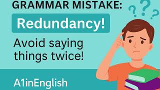 Redundancy In English Grammar: Meaning & How to Avoid It