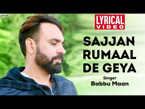 Sajjan Rumaal De Geya | Babbu Maan | Lyrical Video | Tu Meri Miss India | Superhit Punjabi Song