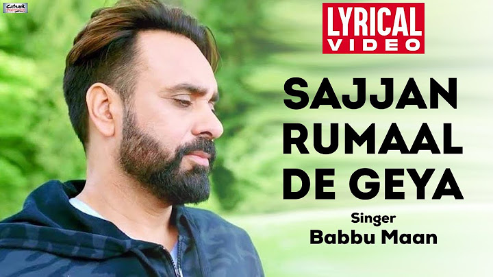 BEST Punjabi Song EVER Sajjan Rumaal De Geya by Babbu Maan
