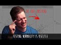 Testing normality is pointless. Do this instead
