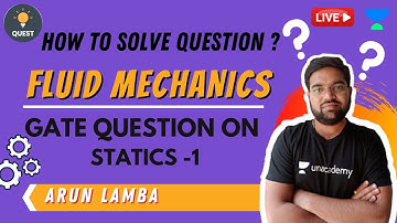 GATE Question on Statics -1 | Fluid Mechanics | Arun Lamba Sir
