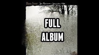 Bon Iver - For Emma, Forever Ago *FULL ALBUM*