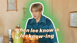 when lee know is leeknow-ing | just lee know being him
