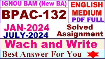 BPAC 132 solved assignment 2024 in English / bpac 132 solved assignment Jan & July 2024 / bpac 132