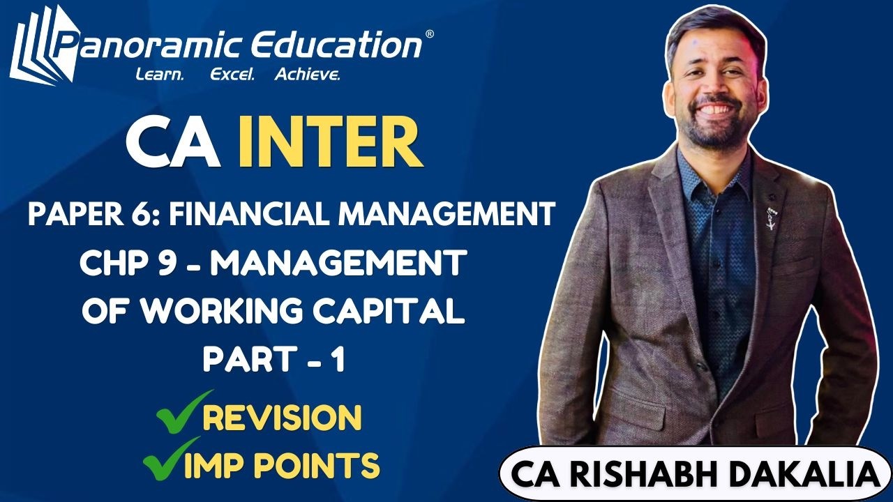 CA Inter FM Revision | Working Capital Management l Financial Management Part 1 | CA Rishabh Dakalia