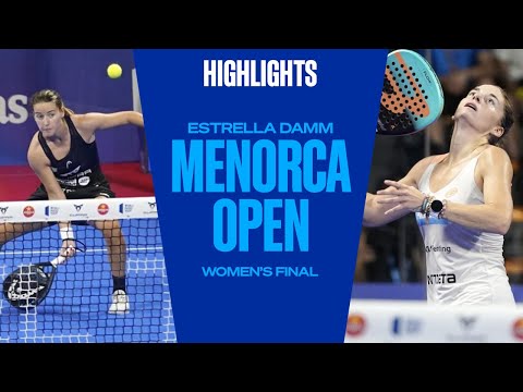 Highlights Final (Sanchez/Josemaria vs Salazar/Triay) Estrella Damm Menorca Open 2022