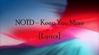 NOTD ‒ Keep You Mine [Lyrics] ft. SHY Martin