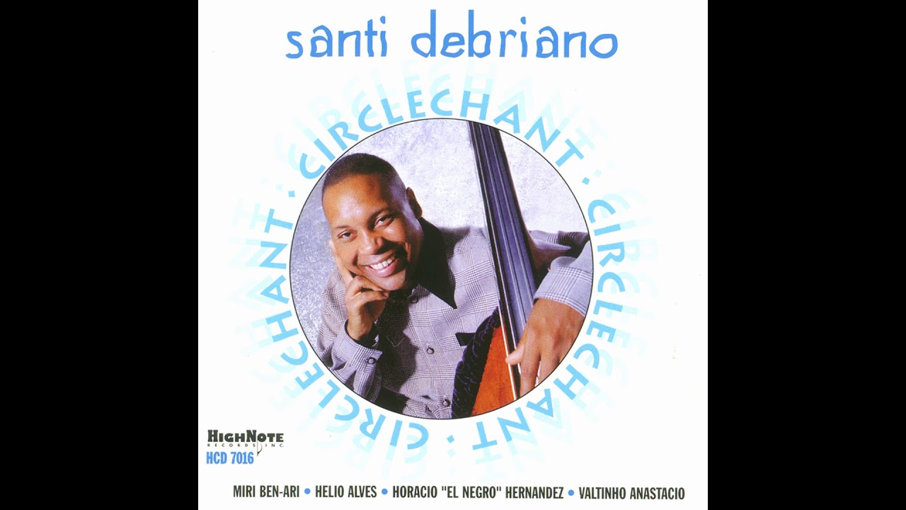 Watch Santi Debriano - Circlechant on YouTube Watch Santi Debriano - Circlechant on YouTube