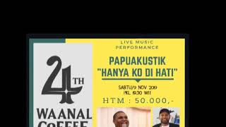 Live Music Performance dari Papuakustik 'Hanya Ko Di Hati' di Waanal Coffee and Resto