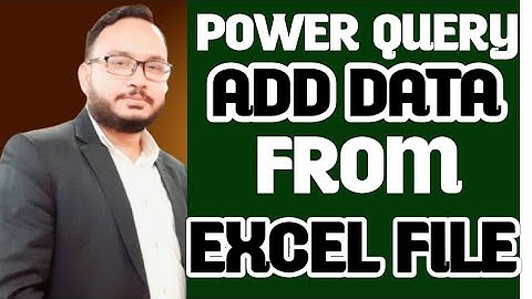 6. How do you extract data from Excel File with Power Query |Add data to a power query |Excel Bangla