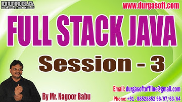 FULL STACK JAVA tutorials || Session - 3 || by Mr. Nagoor Babu On 19-03-2024 @6PM IST