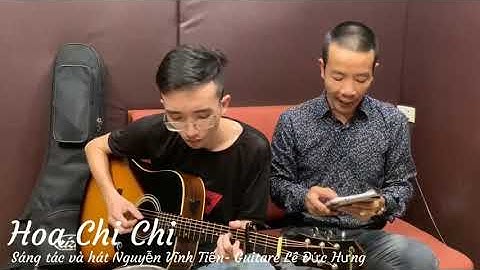 "Hoa Chi Chi"- Nguyễn Vĩnh Tiến Studio