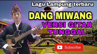 DANG MIWANG - VERSI GITAR TUNGGAL COVER HASBULLOH GITAR A ROZI CIPTA MAWAN SALBA DANG MIWANG - VERSI GITAR TUNGGAL COVER HASBULLOH GITAR A ROZI CIPTA MAWAN SALBA