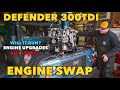 Defender Engine Swap - Land Rover 300tdi