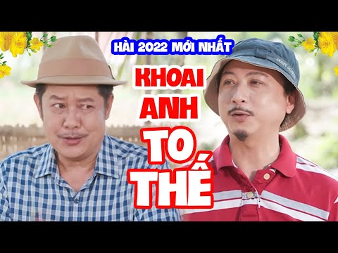 Video Hài 2022 Mới Nhất | KHOAI ANH TO THẾ FULL HD | Hài... - youtube