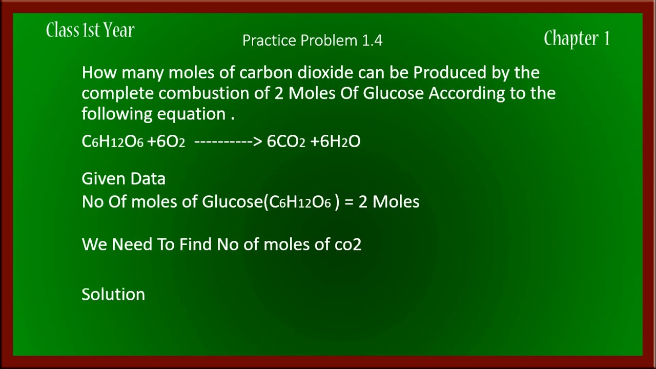 How Many Moles Of Carbon Dioxide Can Be Produced By The Complete Combustion Of 2 Moles Of Glucose