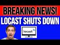 LOCAST JUST SHUT DOWN! WHAT HAPPENED?