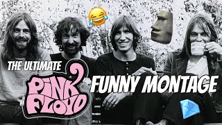 The ULTIMATE Pink Floyd funny montage!