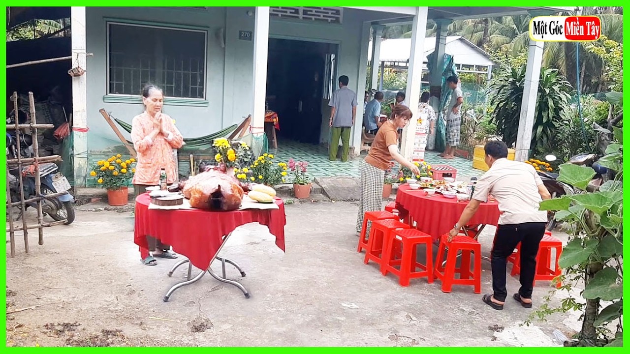 Đám Giỗ Nội Ở Miền Quê Trà Vinh Mùng 9 Tết Sẽ Có Gì? - Một Góc Miền Tây