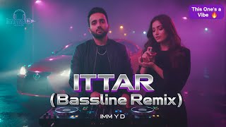 Download Lagu ITTAR (ImmyD Bassline Remix) 💜 | Punjabi x UK Club Vibes MP3