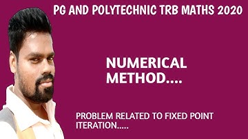 POLYTECHNIC TRB MATHS 2020 || NUMERICAL METHOD (PROBLEM RELATED TO FIXED POINT ITERATION)