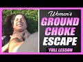 Women's Self Defense - Ground Choke Escape (Full Lesson)