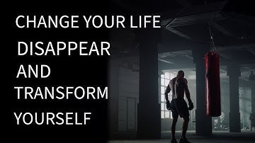 How to Disappear and Transform Yourself in   2025