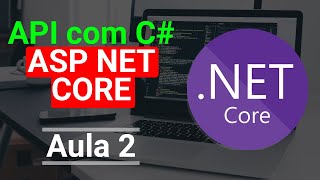 Configurando o contexto da API com ASP NET Core C# | Aula 2