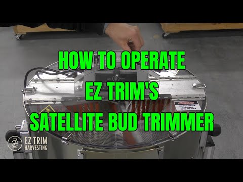 How to Operate the Ez Trim Satellite Bud Trimmer - video from Ez Trim