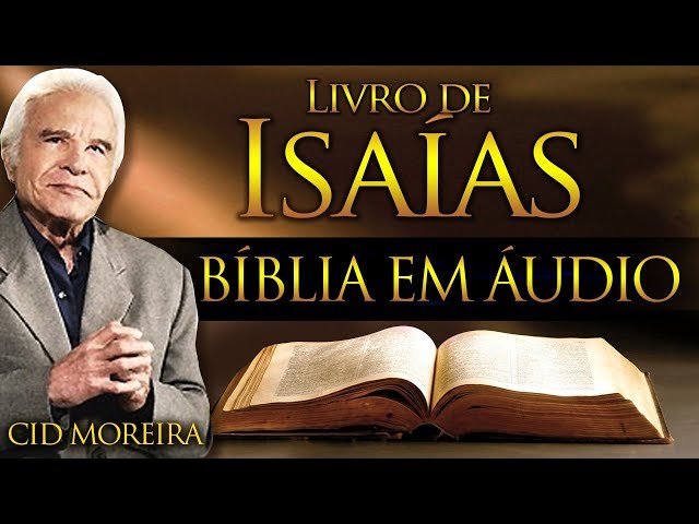 A Bíblia Narrada por Cid Moreira: ISAÍAS 1 ao 66 (Completo) class=